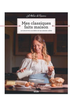 L'atelier de roxane - mes classiques faits maison - les recettes sucrees de ma grand-mere