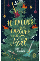 10 façons de le larguer avant noël