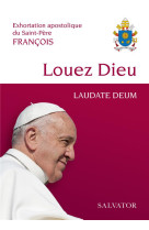 Exhortation apostolique du saint-pere francois louez dieu, laudate deum