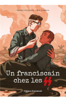 Un franciscain chez les ss - edition illustree