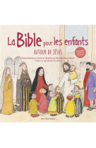 La bible pour les enfants (jaquette rouge) - autour de jesus - edition illustree