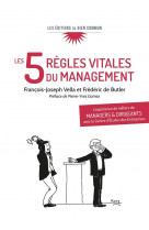 Les 5 regles vitales du management - l-experience de milliers de managers et dirigeants avec le cent
