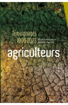 Agriculteurs - temoignages 1900-2023