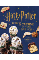 Harry potter - harry potter - le livre de cuisine officiel - super facile