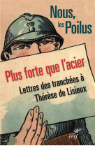 Nous, les poilus. plus forte que l'acier