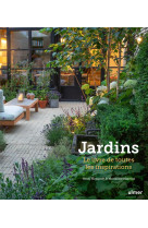 Jardins - le livre de toutes les inspirations