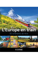 L'europe en train - 50 itineraires de reve