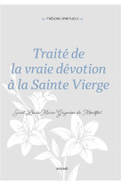 Traite de la vraie devotion a la sainte vierge