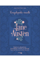 Jane austen - l'encyclopédie visuelle