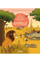 Mon atlas larousse des animaux