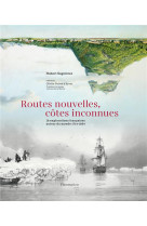 Routes nouvelles, côtes inconnues