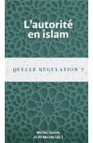 L-autorite en islam - quelle regulation ?
