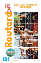 Guide du routard restos et bistrots de paris 2024/25