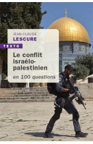 Le conflit israélo-palestinien en 100 questions