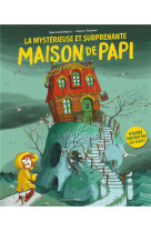 La mysterieuse et surprenante maison de papi