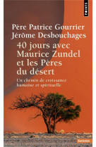 40 jours avec maurice zundel et les peres du desert - un chemin de croissance humaine et spirituelle