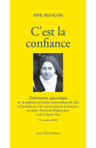 C'est la confiance : exhortation apostolique sur la confiance en l amour misericordieux de dieu a