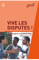 Vive les disputes ! - bien gerer nos differends