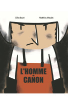 L'homme canon