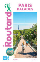 Guide du routard paris balades 2024/25