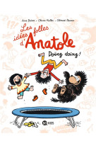 Les idées folles d'anatole, tome 03