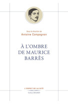 à l'ombre de maurice barrès