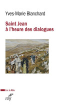 Saint jean a l-heure des dialogues - judeo-chretien, oecumenique, interreligieux