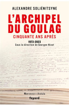 L'archipel du goulag, cinquante ans après