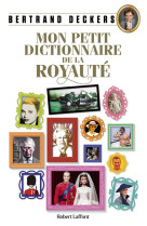 Mon petit dictionnaire de la royaute