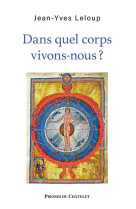 Dans quel corps vivons-nous ?