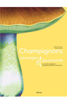 Champignons sauvages et gourmands