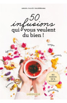 50 infusions qui vous veulent du bien !