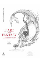 L-art de la fantasy - la magie du trait - conseils de pros pour un dessin au trait delicat en noir e