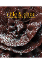 Chic & choc, les grands noms du chocolat