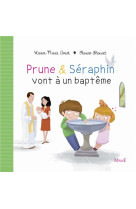 Prune et séraphin vont à un baptême