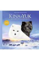 Kina & yuk : renards de la banquise - l-album du film