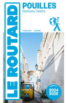 Guide du routard les pouilles 2024/25 - matera, calabre