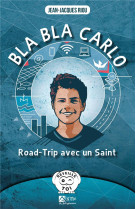 Bla bla carlo acutis. road-trip avec un saint