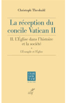 La reception du concile vatican ii. - l-eglise dans l-histoire et la societe.