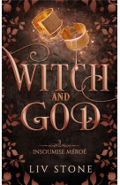 Witch and god - tome 3 - insoumise meroe