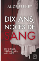 Dix ans, noces de sang