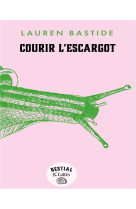 Courir l'escargot