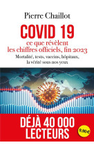 Covid 19, ce que revelent les chiffres officiels fin 2023 - mortalite, tests, vaccins, hopitaux, la