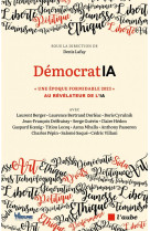 Democratia - "une époque formidable" au révélateur de l'ia