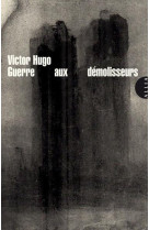 Guerre aux demolisseurs