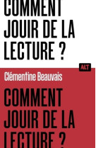 Comment jouir de la lecture ? / collection alt