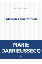 Fabriquer une femme