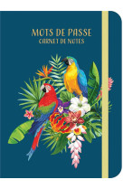 Mots de passe - carnet de notes (tropical birds)