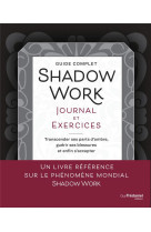 Shadow work journal et exercices - transcender ses parts d'ombre, guerir ses blessures et enfin s'ac