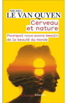 Cerveau et nature - pourquoi nous avons besoin de la beaute du monde